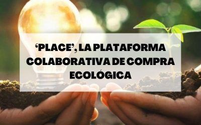 ‘Place’, la plataforma colaborativa de compra ecológica que te encantará
