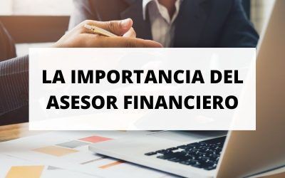 Descubre todo sobre la figura del asesor financiero