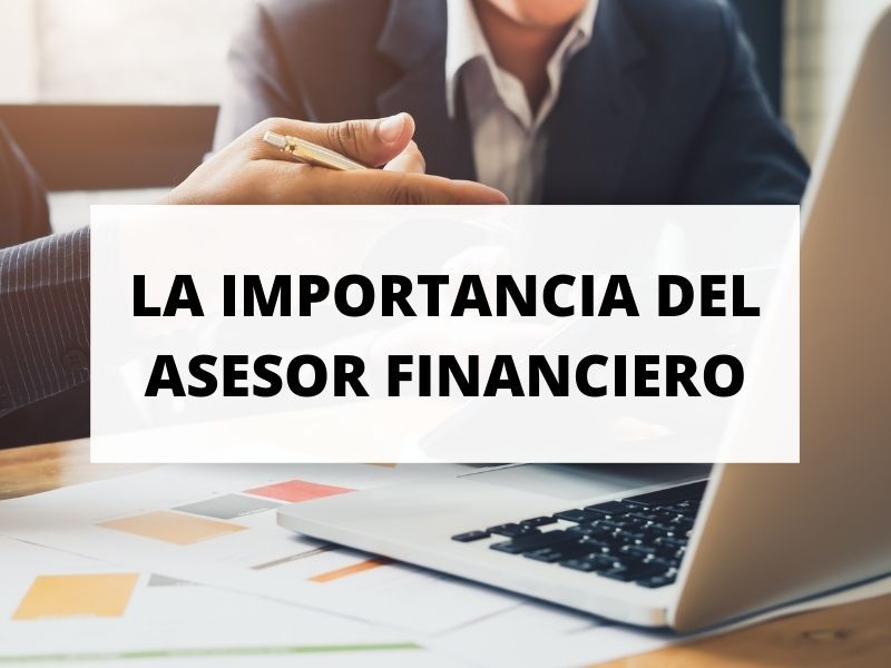 Descubre todo sobre la figura del asesor financiero