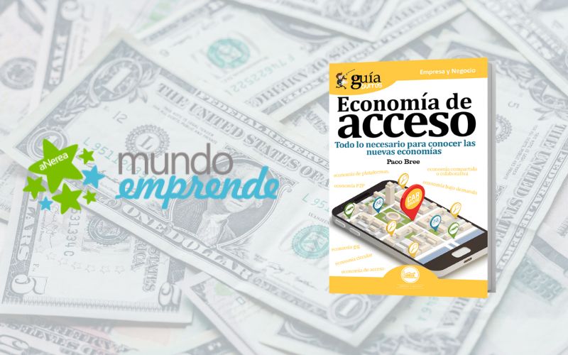 Economía de acceso: una nueva forma de emprender y crecer